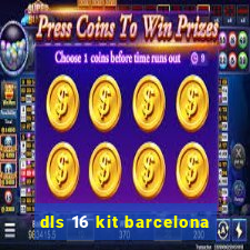 dls 16 kit barcelona